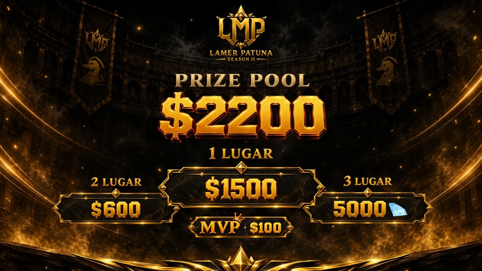 Prize Pool $2200 — Lamer Patuna Season II